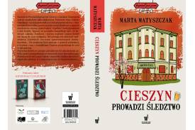 Okładka książki "Cieszyn prowadzi śledztwo" Marty Matyszczak