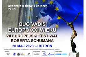 VII Europejski Festiwal Roberta Schumana „Quo Vadis Europo XXI wieku”