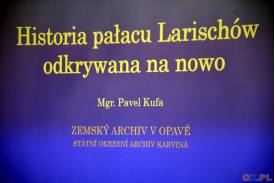 Pavel Kufa - ,, Historia pałacu Larischów odkrywana na nowo '' w Muzeum Śląska Cieszyńskiego