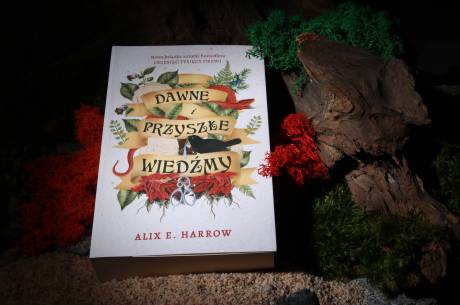 „Dawne i przyszłe wiedźmy” to nowa powieść Alix E. Harrow, fot. ox.pl