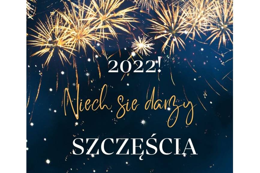"Niech się darzy szczęścia" życzenia na rok 2022